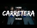 [1 HORA] MORAD - CARRETERA (Letra/Lyrics)