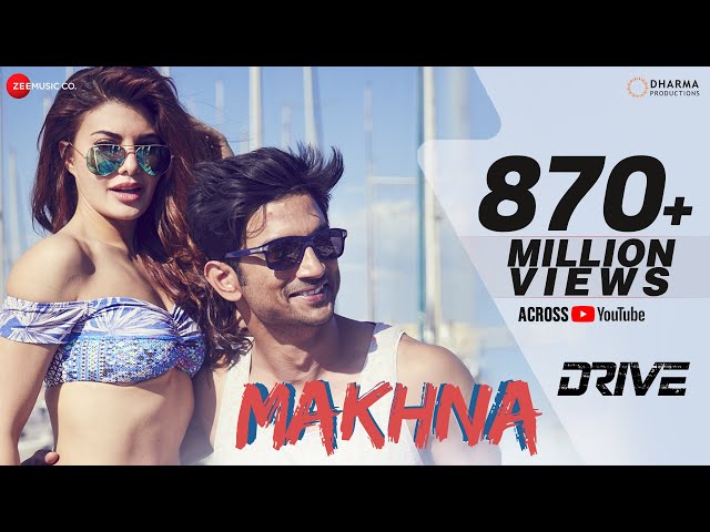 Makhna - Drive| Sushant Singh Rajput, Jacqueline Fernandez| Tanishk Bagchi, Asees Kaur class=