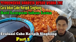 Cara Bikin Cabe Keripik Singkong Anti Lempem Tahan Lama