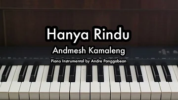 Hanya Rindu - Andmesh Kamaleng | Piano Karaoke by Andre Panggabean