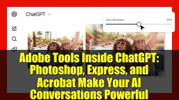 Adobe Tools Inside ChatGPT: Photoshop, Express, and Acrobat Make Your AI Conversations Powerful