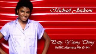 Michael Jackson - Pretty Young Thing (NuTNC Alternate Mix)