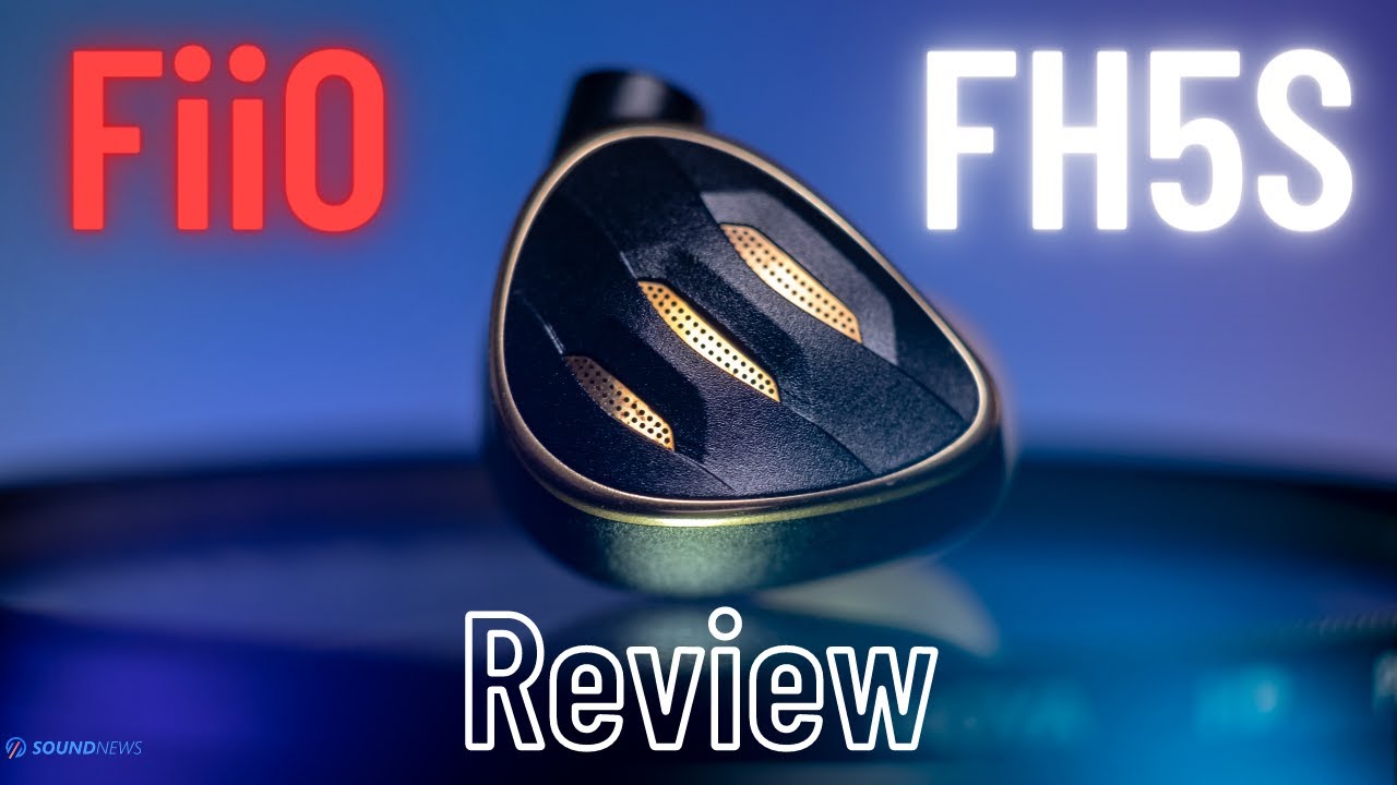 FiiO FH5S IEM Review – Best Value For Your Pocket - Soundnews