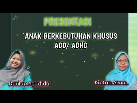 ANAK BERKEBUTUHAN KHUSUS ADD/ADHD || TUGAS UJIAN AKHIR SEMESTER