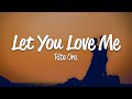 Rita Ora - Let You Love Me (Lyrics)