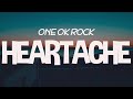 ONE OK ROCK - Heartache  ( Lyrics)