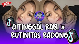 Download lagu DJ DITINGGAL RABI X RUTINITAS RADONG | DJ TIKTOK VIRAL TERBARU REMIX JEDAG JEDUG