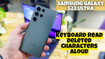 Samsung Galaxy S23 Ultra How to Enable/Disable Keyboard Read Deleted Characters Aloud