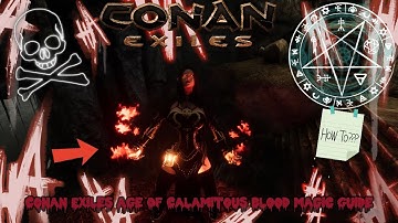 Conan Exiles Age Of Calamitous Blood Magic Guide (How to unlock) (AOC Guide) (2025)