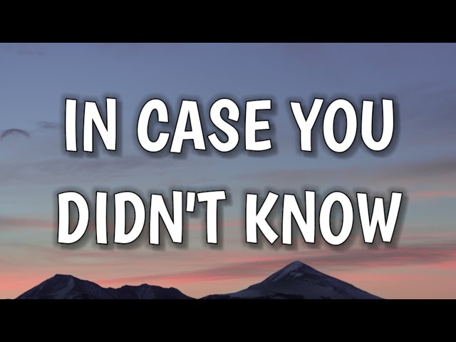 Brett Young - In Case You Didn't Know (Lyrics) class=