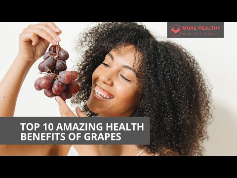 Top 10 Health Benefits of Grapes to Improving Your Health