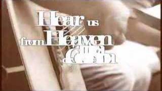 Video thumbnail of "Hear Us From Heaven"