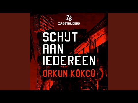 Schijt Aan Iedereen (Orkun Kk)
