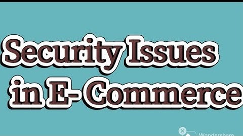 Security Issues in E- Commerce || Essential Security Requirements|| Security Solution ||