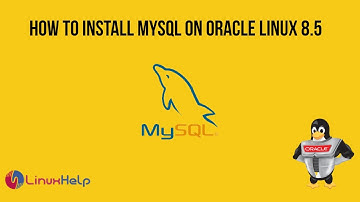 How to install MySQL on Oracle Linux 8.5