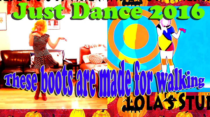 Just Dance 2016 These Boots are made for walking-Happy Halloween (Lola)