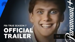 FBI TRUE | Season 7 Official Trailer | Paramount+ Information