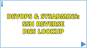 DevOps & SysAdmins: SSH reverse DNS lookup (4 Solutions!!)