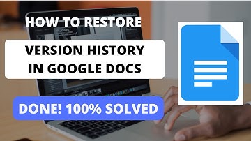 How to Restore Version History in Google Docs?