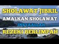 Sholawat jibril merdu sholallahu ala muhammad tanpa musik merdu lirik arab dan latin