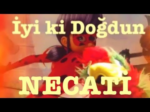 İyi ki Doğdun NECATİ :) Komik Doğum günü Mesajı 1.VERSİYON ,DOĞUMGÜNÜ VİDEOSU Made in Turkey :) 🎂