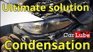 Condensation  Headlights Ultimate fix - How to