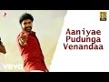 Wagah - Aaniyae Pudunga Venandaa Lyric | Vikram Prabhu, Ranya | D. Imman