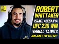 Robert Whittaker Wants Jon Jones, Says Israel Adesanya Fight Will Be "Short And Sweet"