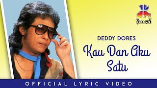 Deddy Dores - Kau Dan Aku Satu (Official Lyric Video)