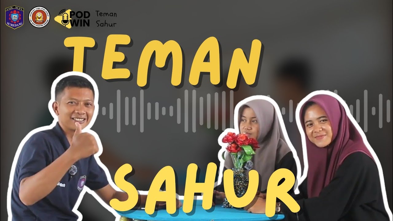 TEMAN SAHUR EPS. 21 | SEMUA BUTUH PROSES