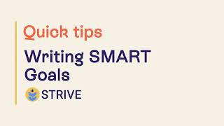 Quick Tips | Strive | Writing SMART Goals in Strive