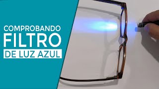 Lentes con filtro para luz azul - ¿cómo comprobar que mis lentes sí tienen el filtro para luz azul?