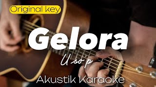 Gelora - Usop ( Akustik karaoke | Original key )