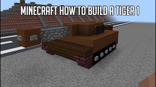 Minecraft | How To Build A Tiger 1 | Tank Tutorial