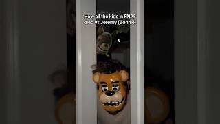 How The Kids In Fnaf Died Vs Jeremy Bonnie