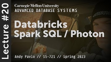 20 - Databricks Photon / Spark SQL (CMU Advanced Databases / Spring 2023)
