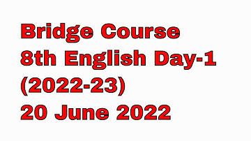 Bridge Course 8th English Day-1 (Year 2022-23)