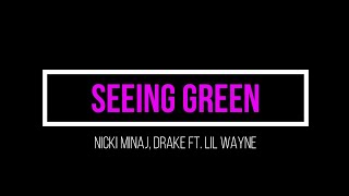 Nicki Minaj, Drake, Lil Wayne - Seeing Green (Official Lyrics)