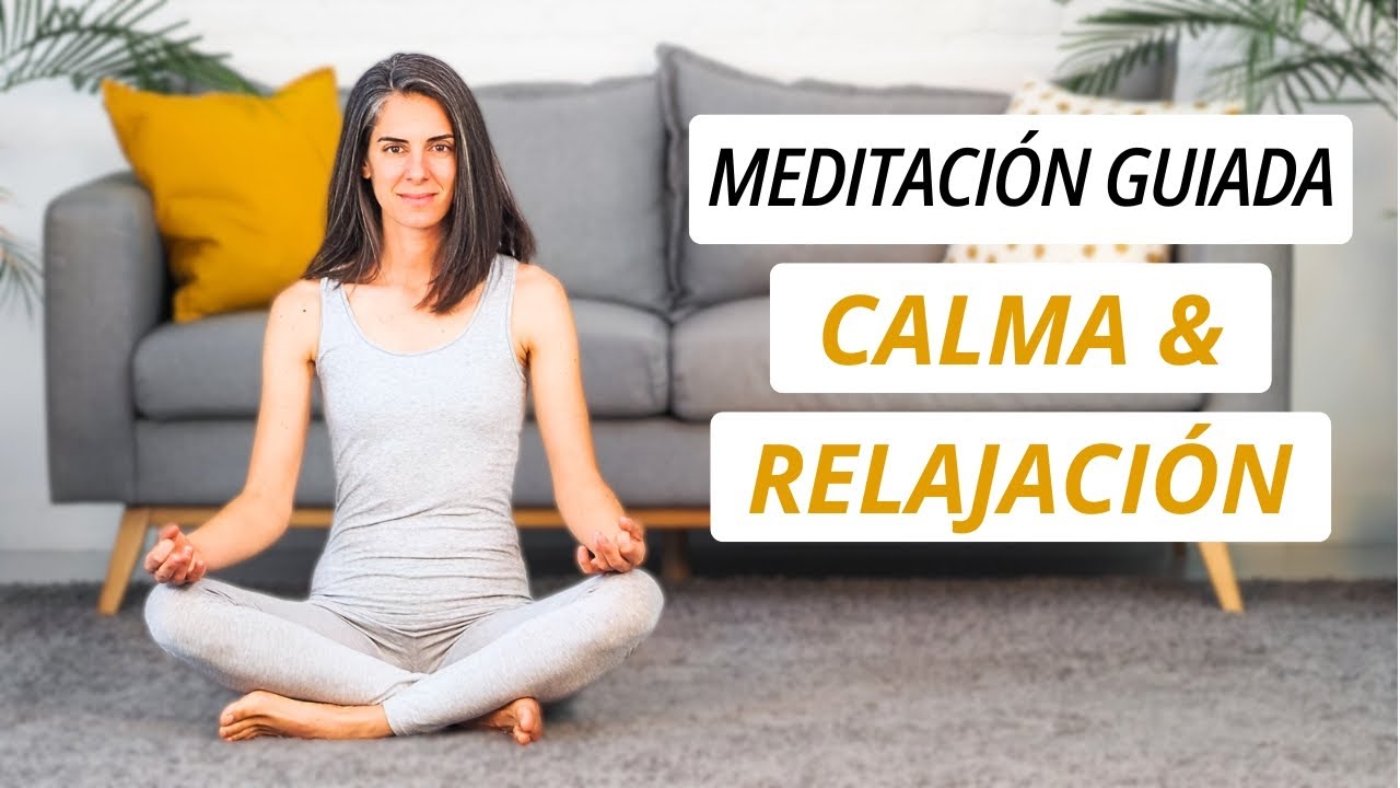 Meditación para calmar la mente y relajarte - YouTube