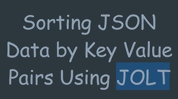 Sorting JSON Data by Key Value Pairs Using JOLT