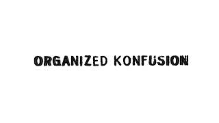 Watch Organized Konfusion They Dont Want It video