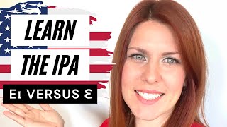 Learn the IPA | How to Pronounce \/eɪ\/ versus \/ɛ\/