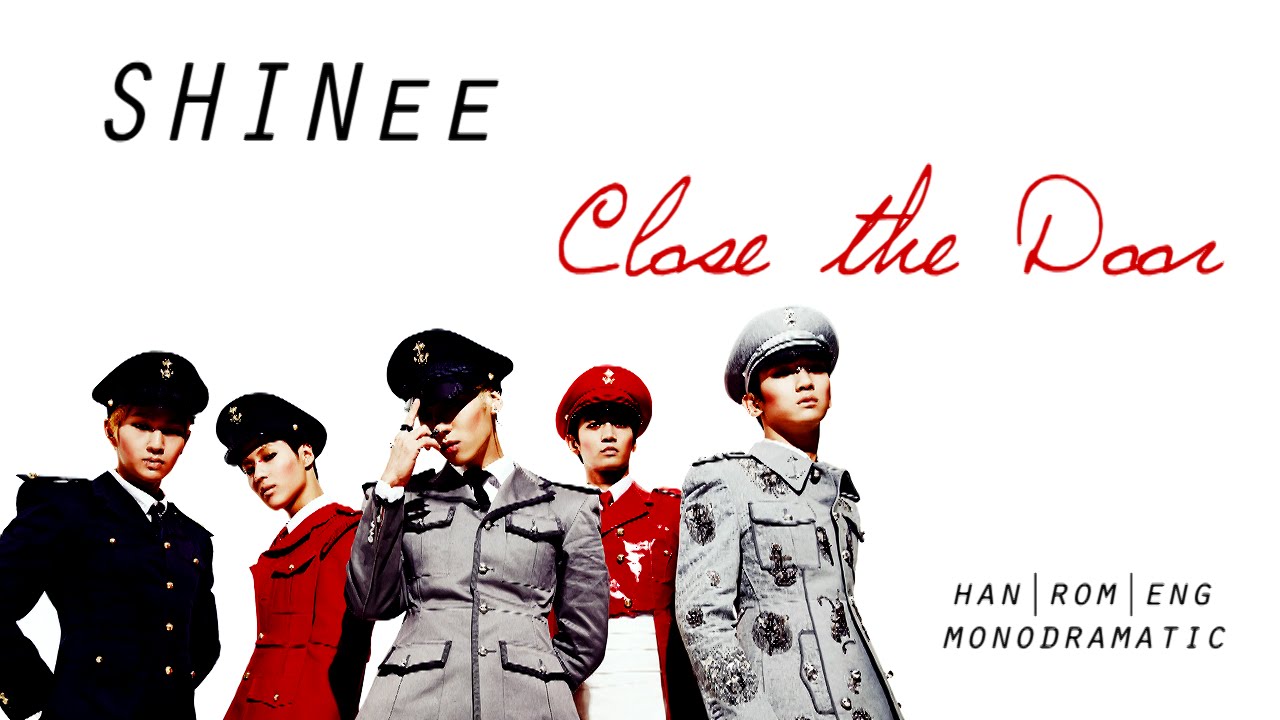 Shinee 샤이니 Close The Door 닫아줘 Han Rom Eng Youtube