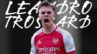 Leandro Trossard | Goals & Skills Arsenal 2023/2024