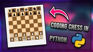 How I Coded a Python Chess Program From Scratch in Under Two Weeks screenshot 5