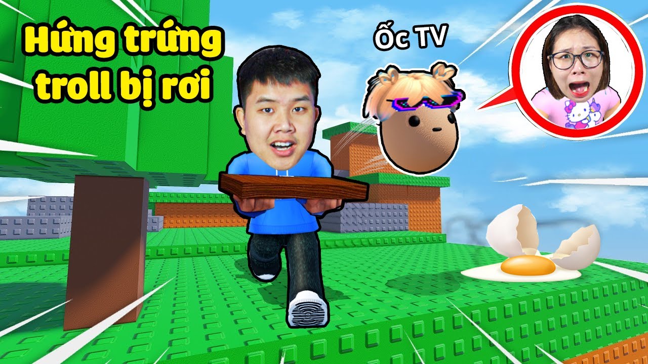 Hứng quả trứng là đồng đội biến thành đừng để rơi vỡ ! bqThanh Troll Ốc Cay Cú