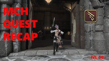 FFXIV MCH Story Recap (lvl 50-60)