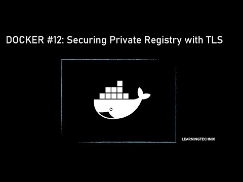 Docker Securing Private Registry with TLS