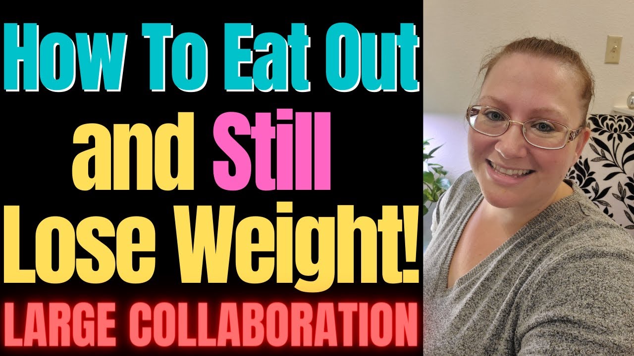 How to Eat Out and Still Lose Weight! - YouTube