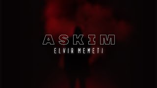 ELVIR - Aşkım (Official Visualizer) Resimi